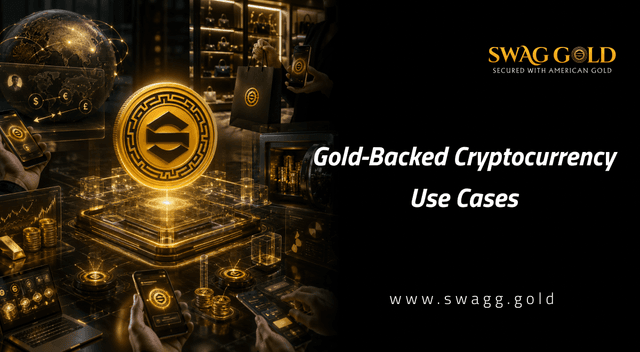 Gold-Backed Cryptocurrency Use Cases: Bridging Stability with Digital Innovation